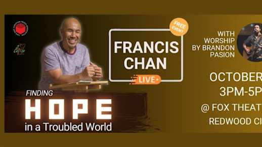 “Finding Hope in a Troubled World” Event to be Held in Redwood City, An Uplifting Message Brought to You by Francis Chan 